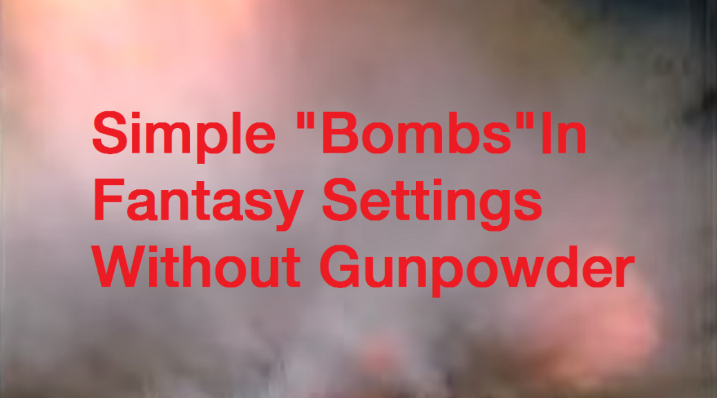 Simple Bombs In Fantasy Settings