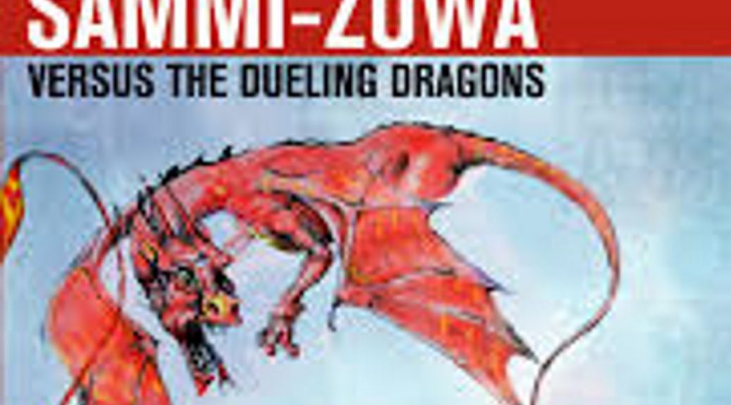 Sammi-Zowa Versus The Dueling Dragons
