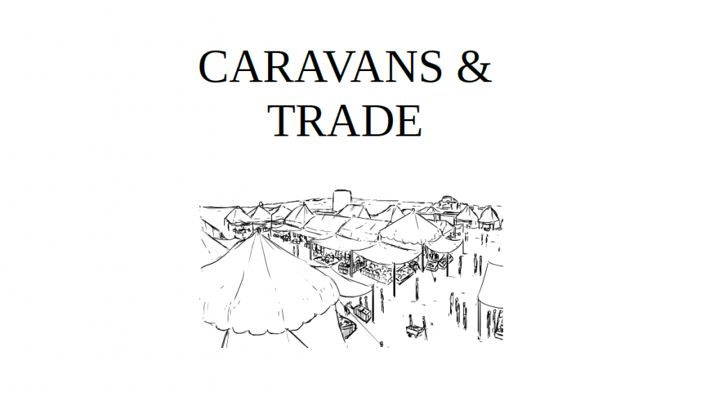 Caravans & Trade
