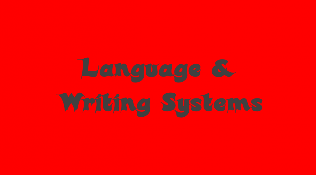 Language & Writing Systems