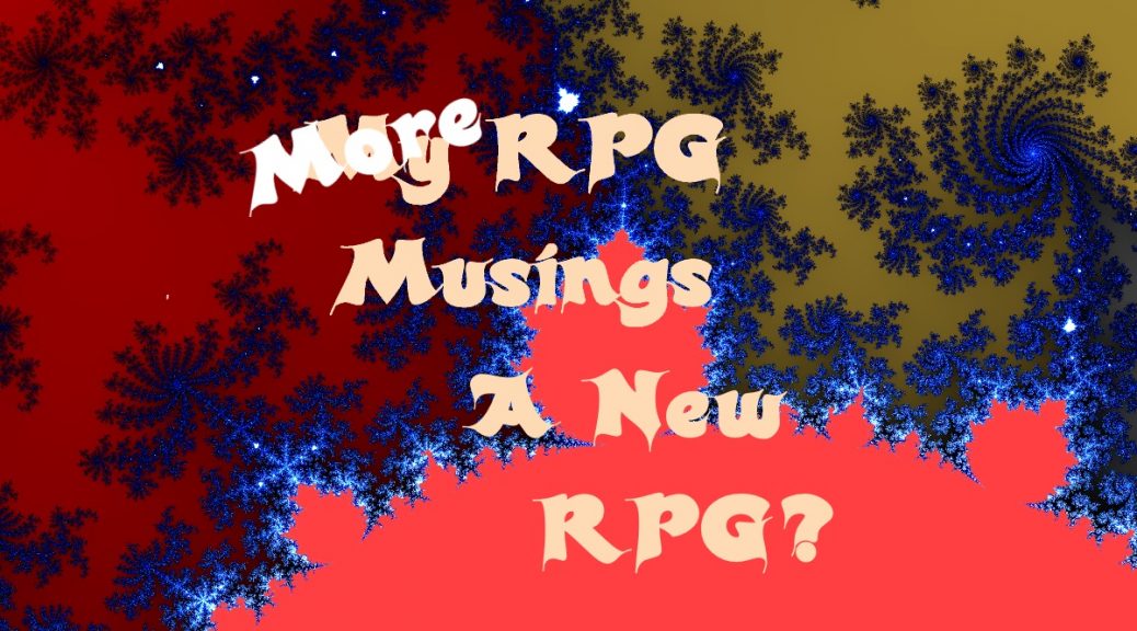 MORE RPG Musings