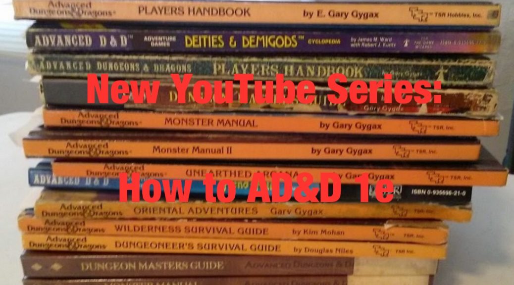 YouTube Series: How To AD&D 1e