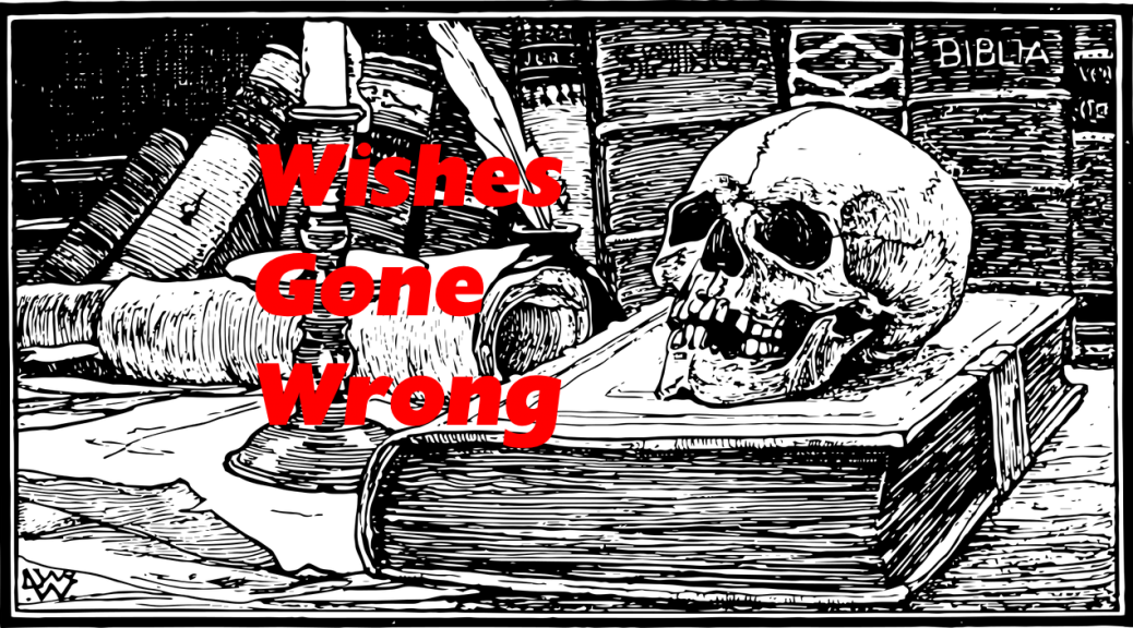 Wishes Gone Wrong
