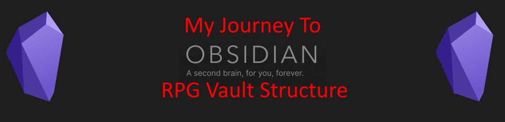 My Journey To Obsidian - RPG Vault Structure